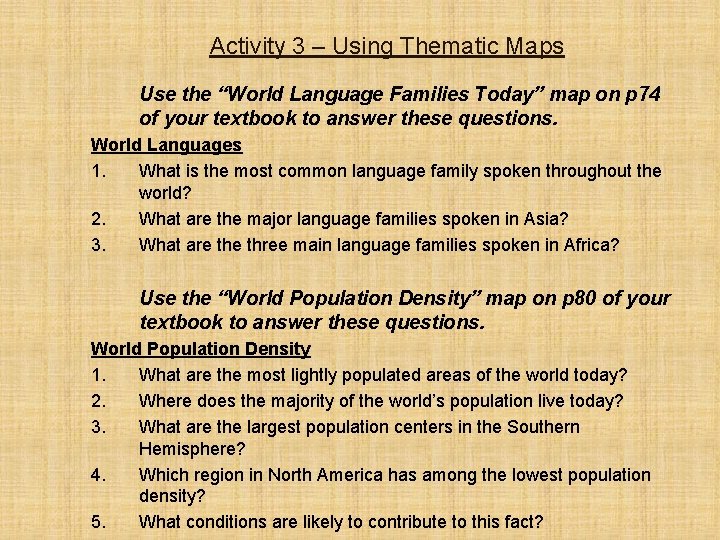 Activity 3 – Using Thematic Maps Use the “World Language Families Today” map on