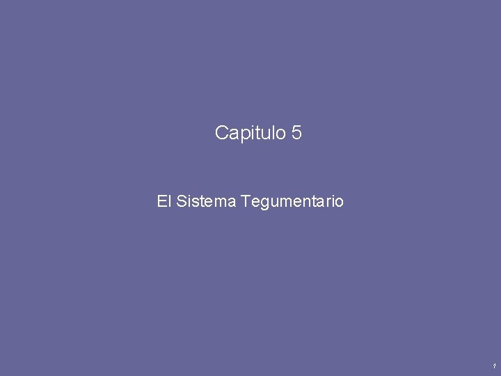 Capitulo 5 El Sistema Tegumentario 1 