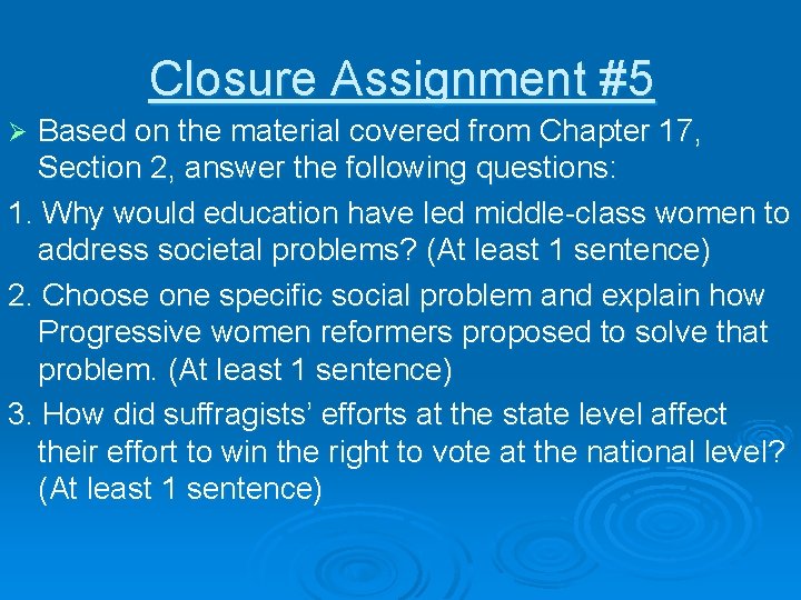 Closure Assignment #5 Based on the material covered from Chapter 17, Section 2, answer