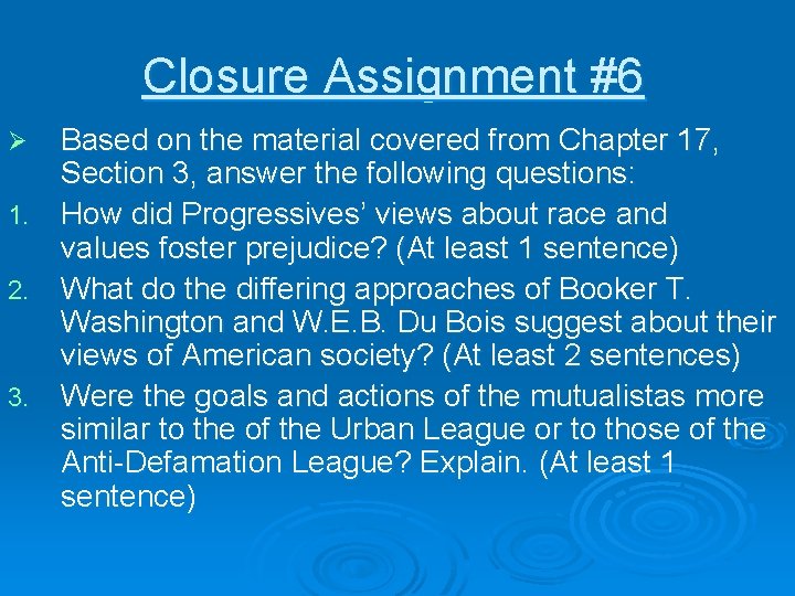 Closure Assignment #6 Based on the material covered from Chapter 17, Section 3, answer Closure Assignment #6 Based on the material covered from Chapter 17, Section 3, answer