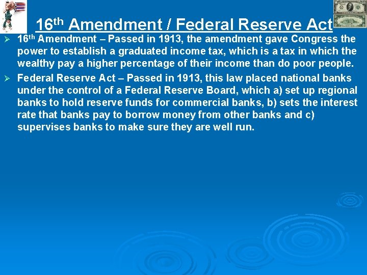 16 th Amendment / Federal Reserve Act 16 th Amendment – Passed in 1913, 16 th Amendment / Federal Reserve Act 16 th Amendment – Passed in 1913,