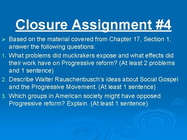 Closure Assignment #4 Based on the material covered from Chapter 17, Section 1, answer