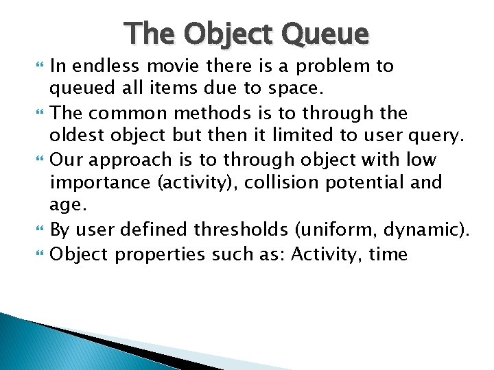 The Object Queue In endless movie there is a problem to queued all items