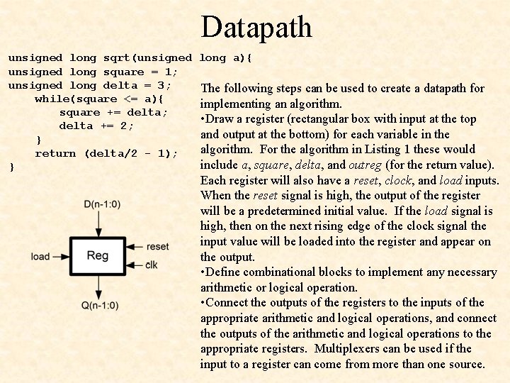 Datapath unsigned long sqrt(unsigned long square = 1; unsigned long delta = 3; while(square