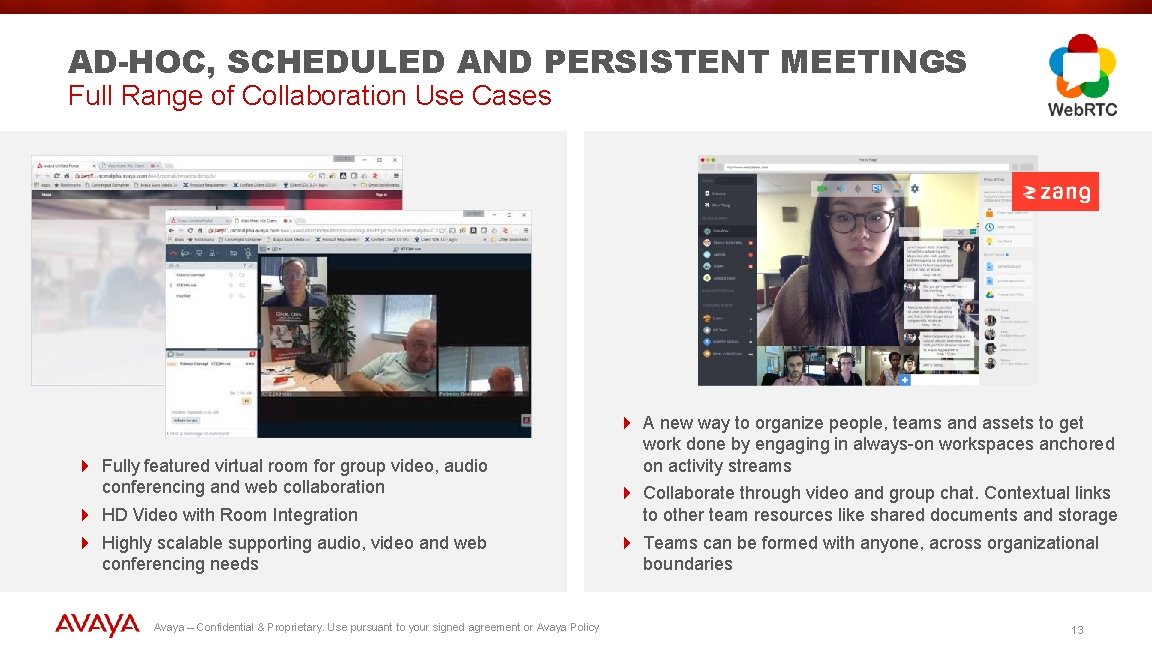 AD-HOC, SCHEDULED AND PERSISTENT MEETINGS Full Range of Collaboration Use Cases 4 Fully featured