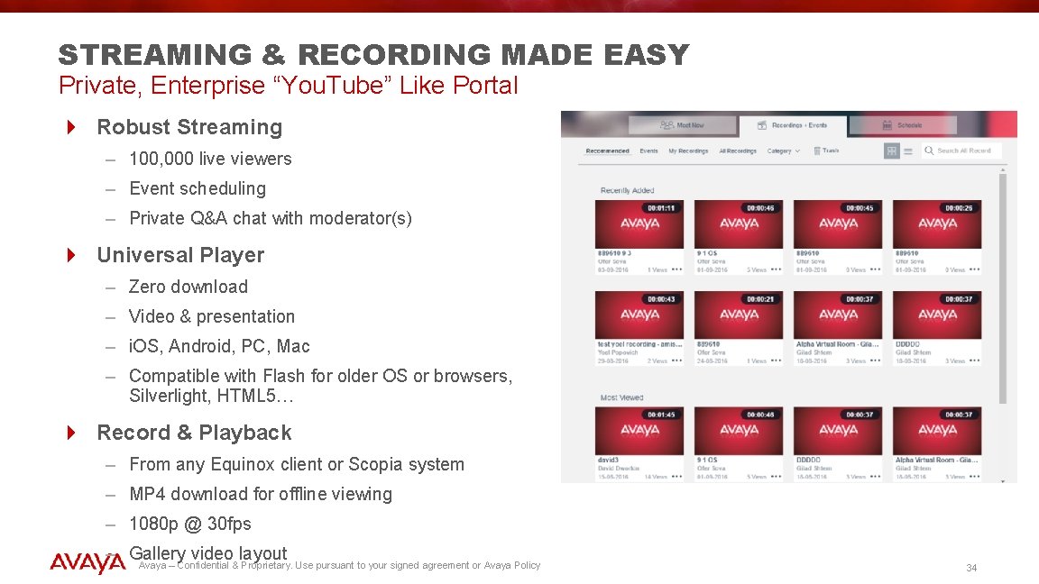 STREAMING & RECORDING MADE EASY Private, Enterprise “You. Tube” Like Portal 4 Robust Streaming