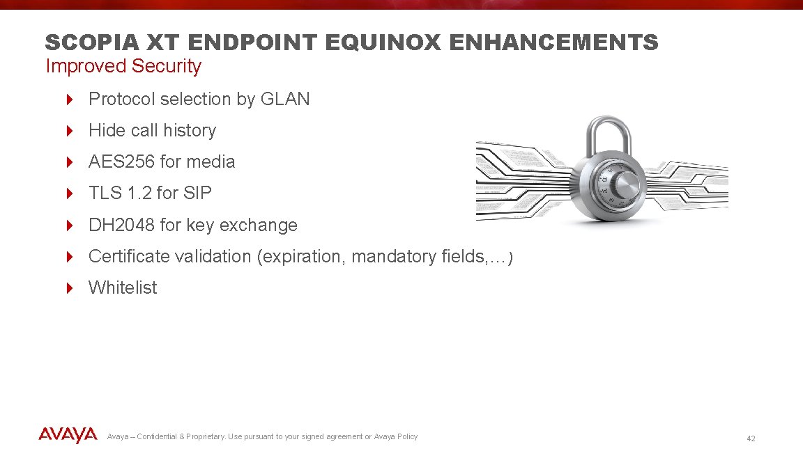 SCOPIA XT ENDPOINT EQUINOX ENHANCEMENTS Improved Security 4 Protocol selection by GLAN 4 Hide