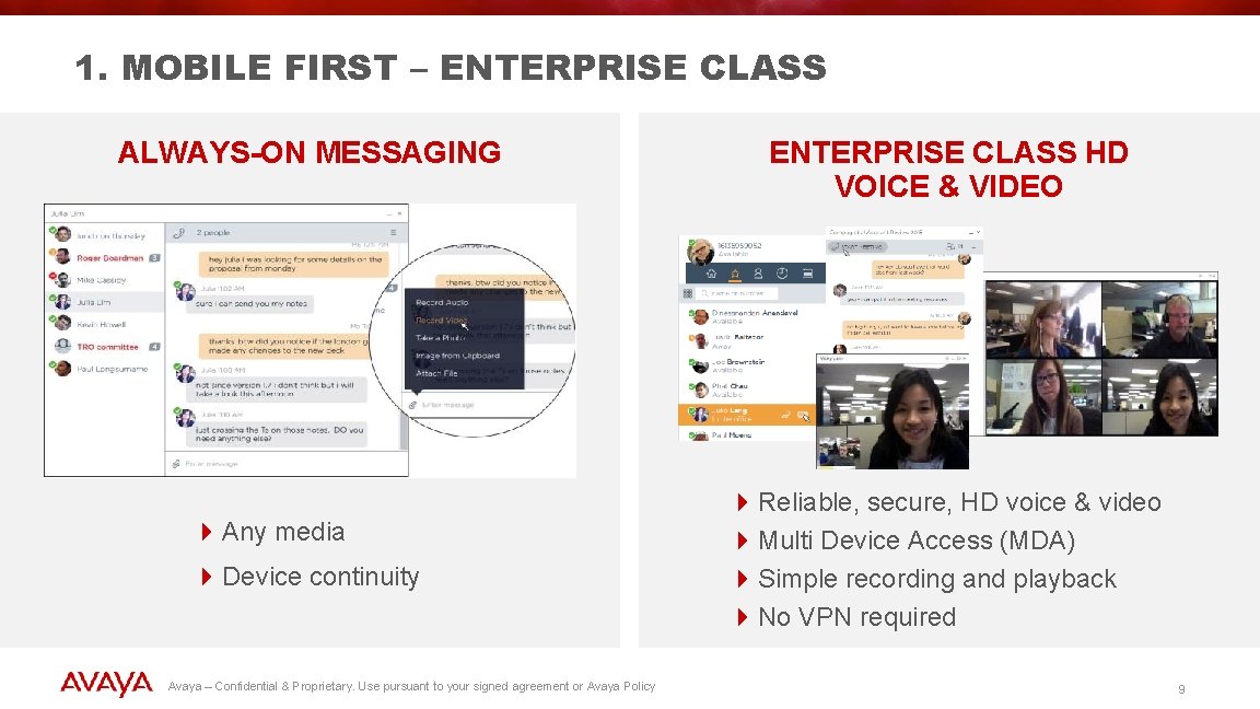 1. MOBILE FIRST – ENTERPRISE CLASS ALWAYS-ON MESSAGING 4 Any media 4 Device continuity