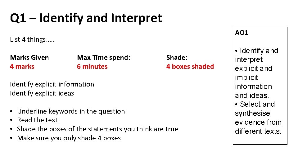 Q 1 – Identify and Interpret AO 1 List 4 things…. . Marks Given