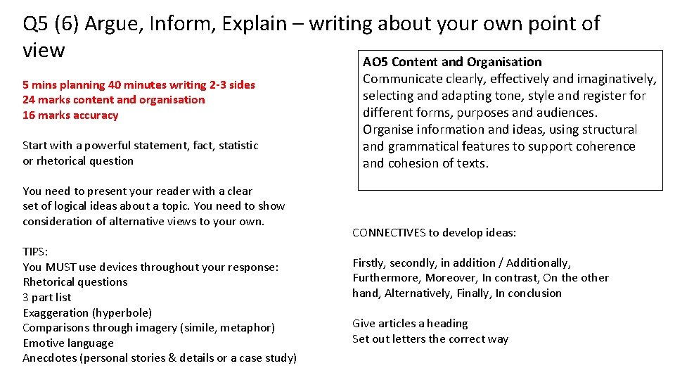 Q 5 (6) Argue, Inform, Explain – writing about your own point of view