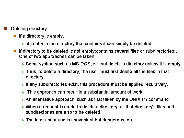 n Deleting directory l If a directory is empty. 4 l its entry in n Deleting directory l If a directory is empty. 4 l its entry in