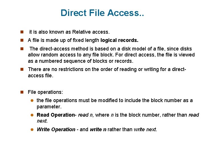Direct File Access. . n it is also known as Relative access. n A Direct File Access. . n it is also known as Relative access. n A