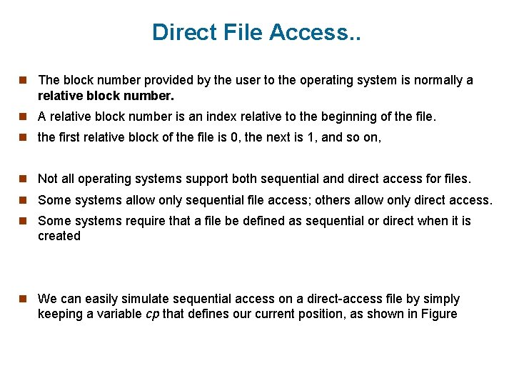 Direct File Access. . n The block number provided by the user to the Direct File Access. . n The block number provided by the user to the