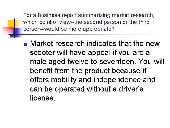 For a business report summarizing market research, which point of view--the second person or