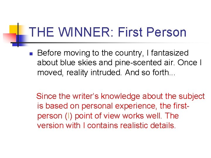 THE WINNER: First Person n Before moving to the country, I fantasized about blue