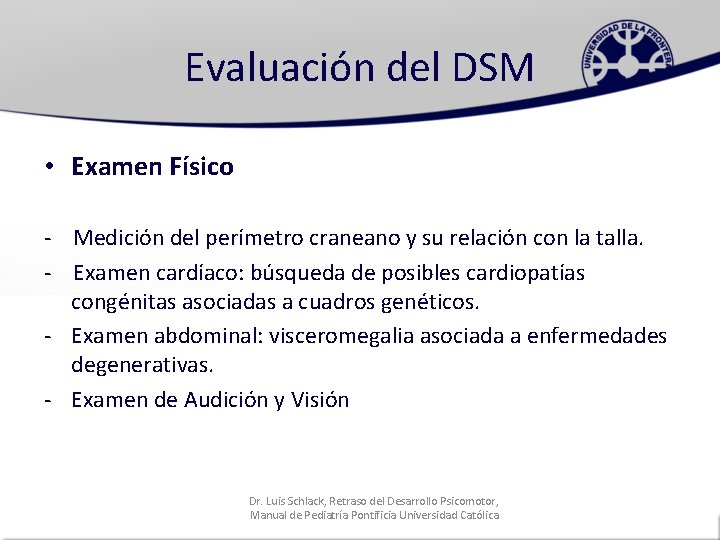 Evaluación del DSM • Examen Físico - Medición del perímetro craneano y su relación