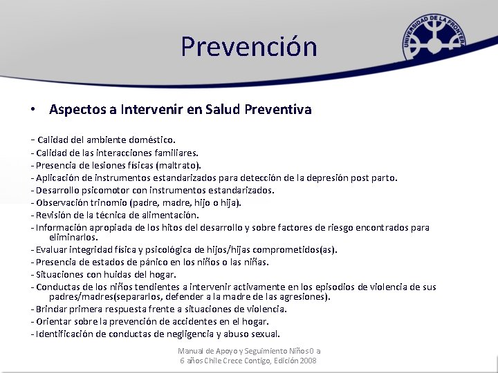 Prevención • Aspectos a Intervenir en Salud Preventiva - Calidad del ambiente doméstico. -