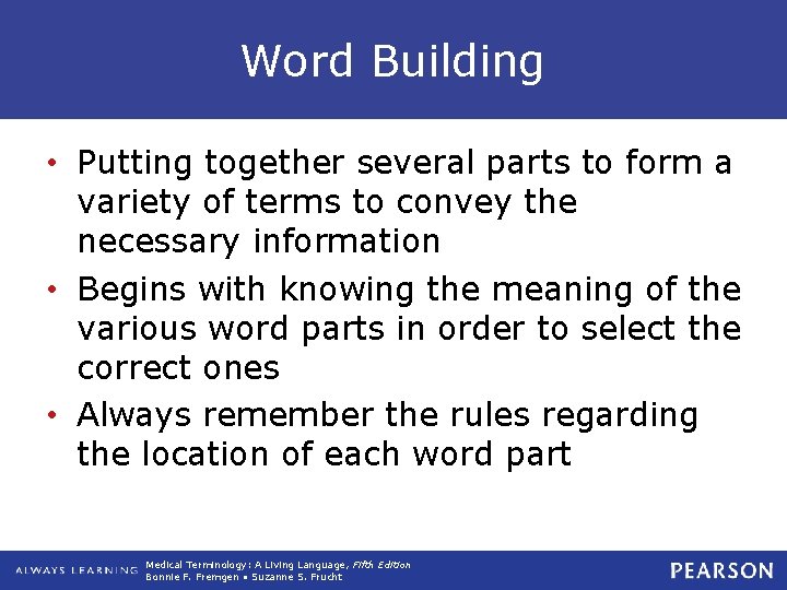Word Building • Putting together several parts to form a variety of terms to Word Building • Putting together several parts to form a variety of terms to