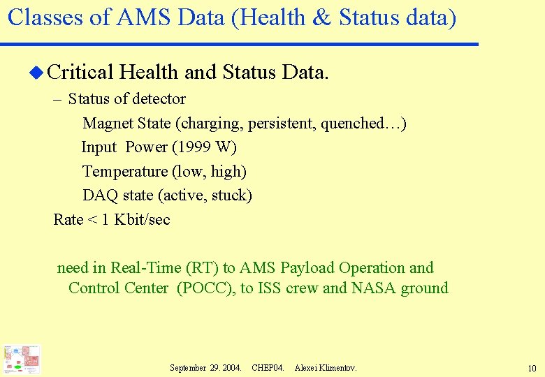 Classes of AMS Data (Health & Status data) u Critical Health and Status Data.