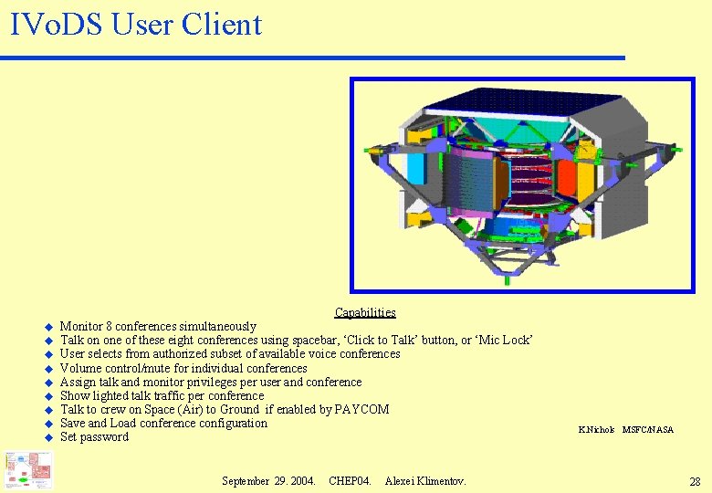 IVo. DS User Client Capabilities u u u u u Monitor 8 conferences simultaneously