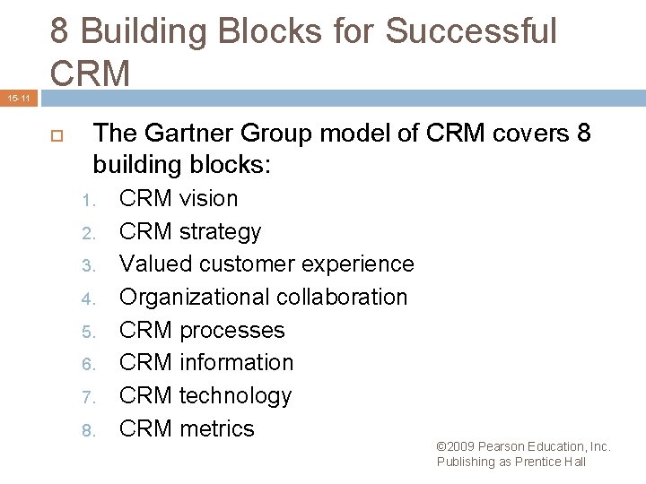 15 -11 8 Building Blocks for Successful CRM The Gartner Group model of CRM