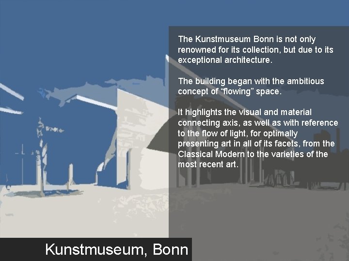 The Kunstmuseum Bonn is not only renowned for its collection, but due to its