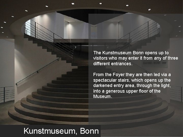 The Kunstmuseum Bonn opens up to visitors who may enter it from any of