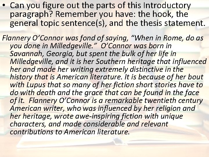  • Can you figure out the parts of this Introductory paragraph? Remember you