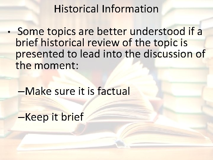 Historical Information • Some topics are better understood if a brief historical review of