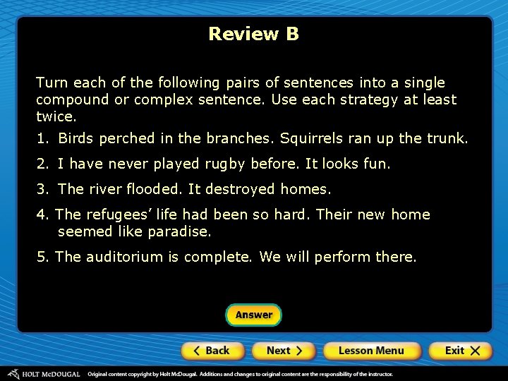 Review B Turn each of the following pairs of sentences into a single compound