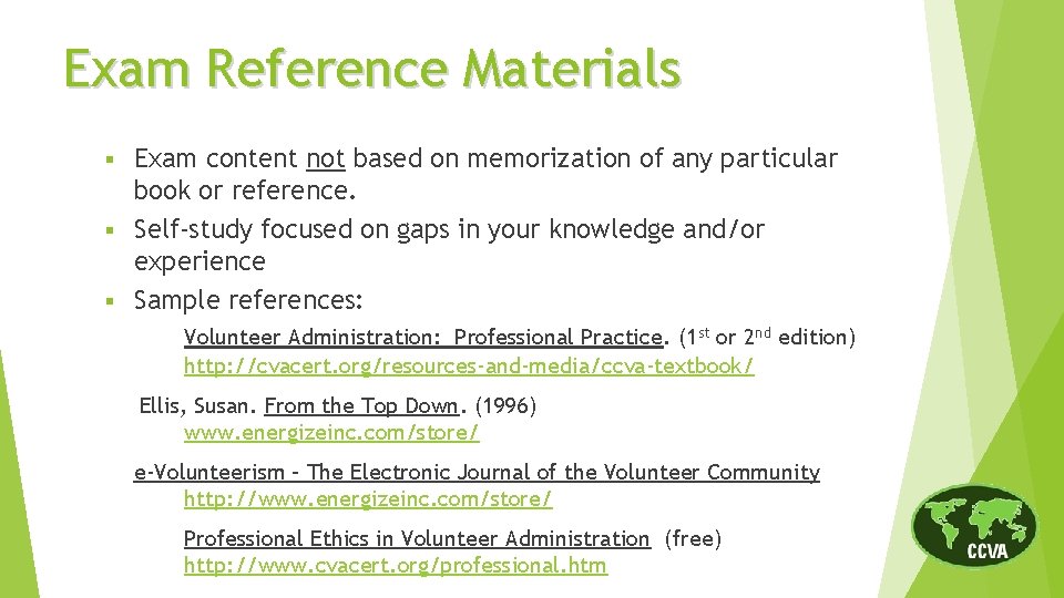 Exam Reference Materials Exam content not based on memorization of any particular book or