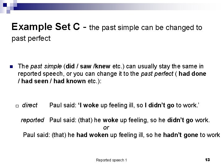 Example Set C - the past simple can be changed to past perfect n