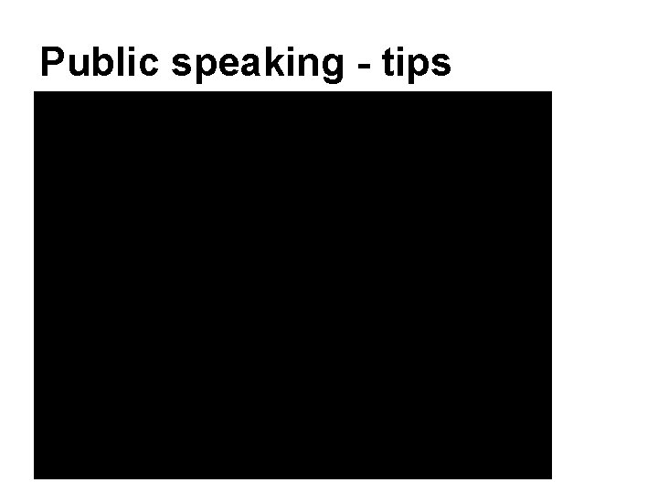 Public speaking - tips 