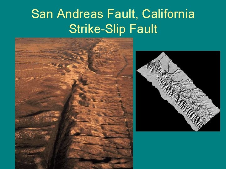 San Andreas Fault, California Strike-Slip Fault 