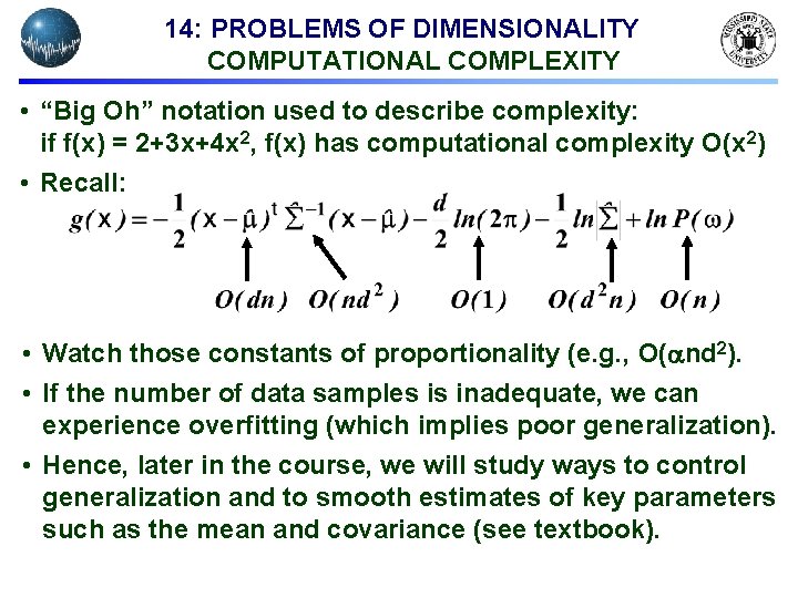14: PROBLEMS OF DIMENSIONALITY COMPUTATIONAL COMPLEXITY • “Big Oh” notation used to describe complexity: