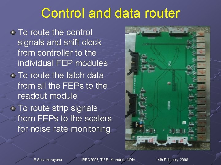 Control and data router To route the control signals and shift clock from controller