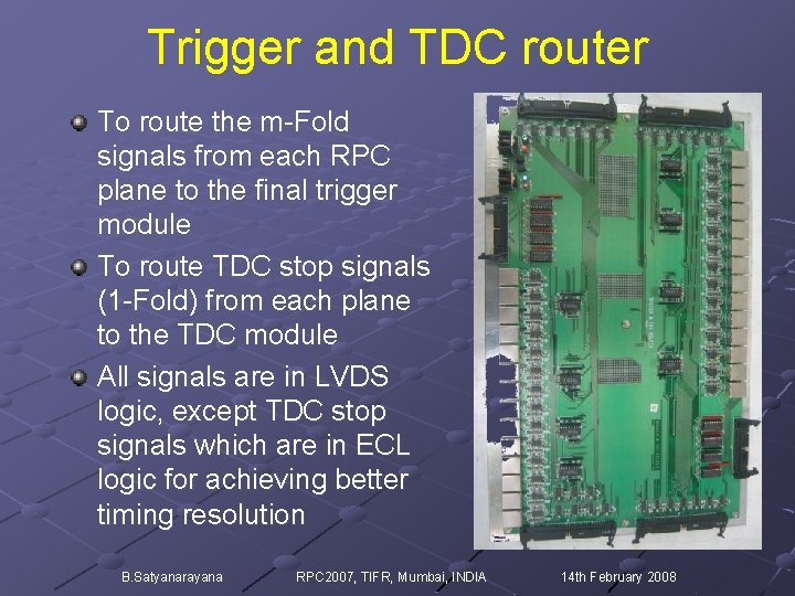 Trigger and TDC router To route the m-Fold signals from each RPC plane to