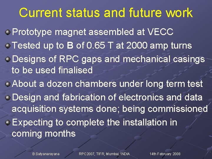 Current status and future work Prototype magnet assembled at VECC Tested up to B