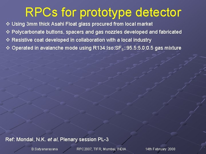 RPCs for prototype detector v Using 3 mm thick Asahi Float glass procured from