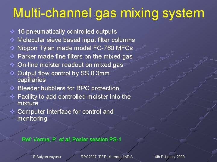 Multi-channel gas mixing system v v v 16 pneumatically controlled outputs Molecular sieve based