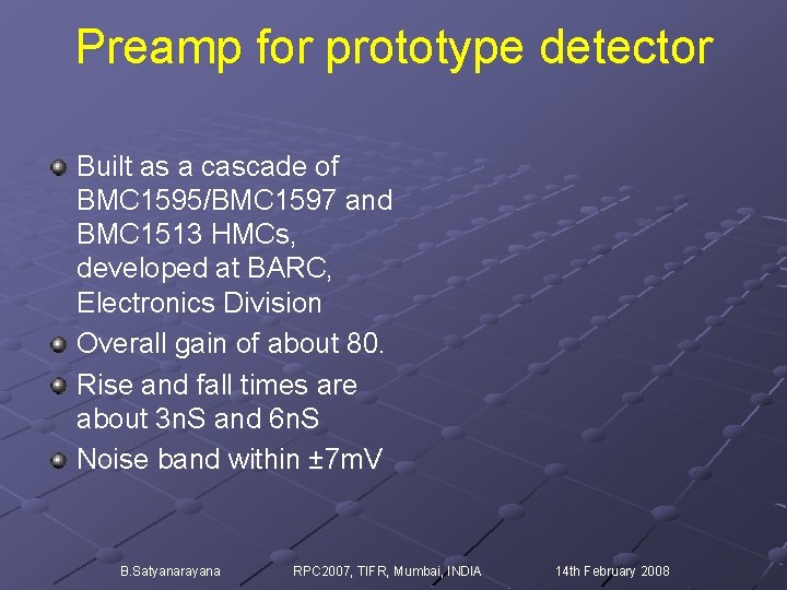 Preamp for prototype detector Built as a cascade of BMC 1595/BMC 1597 and BMC