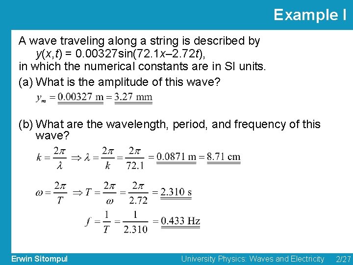 Example I A wave traveling along a string is described by y(x, t) =