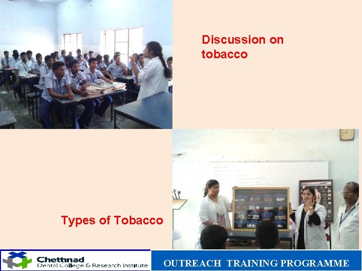 Discussion on tobacco Types of Tobacco OUTREACH TRAINING PROGRAMME 