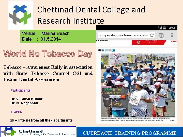 Chettinad Dental College and Research Institute Venue: ‘Marina Beach’ Date : 31. 5. 2014