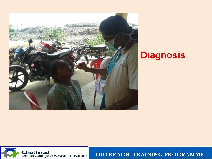 Diagnosis OUTREACH TRAINING PROGRAMME 