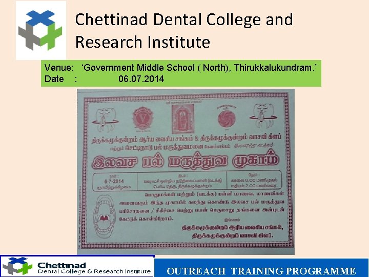 Chettinad Dental College and Research Institute Venue: ‘Government Middle School ( North), Thirukkalukundram. ’