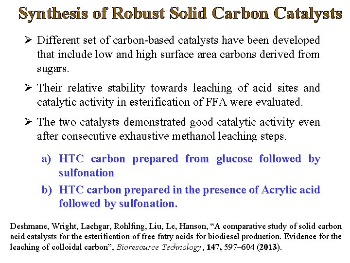 Synthesis of Robust Solid Carbon Catalysts Ø Different set of carbon-based catalysts have been