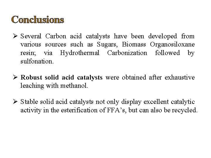 Conclusions Ø Several Carbon acid catalysts have been developed from various sources such as