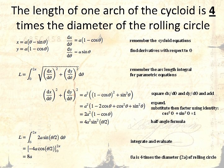 The length of one arch of the cycloid is 4 times the diameter of