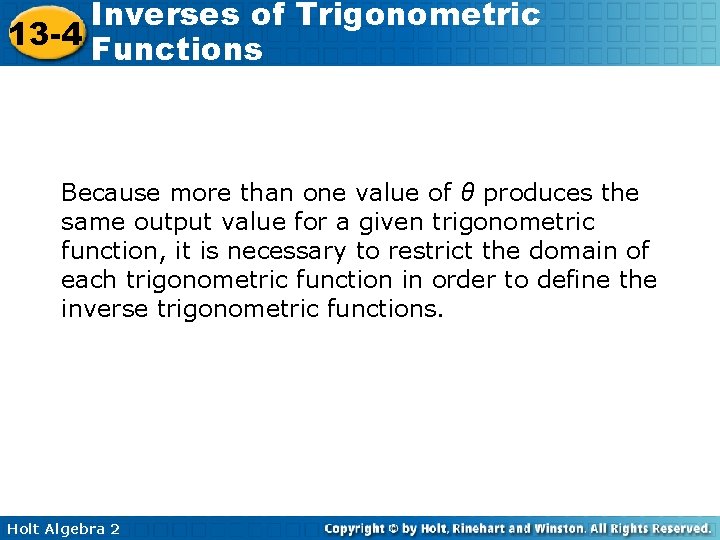 Inverses of Trigonometric 13 -4 Functions Because more than one value of θ produces